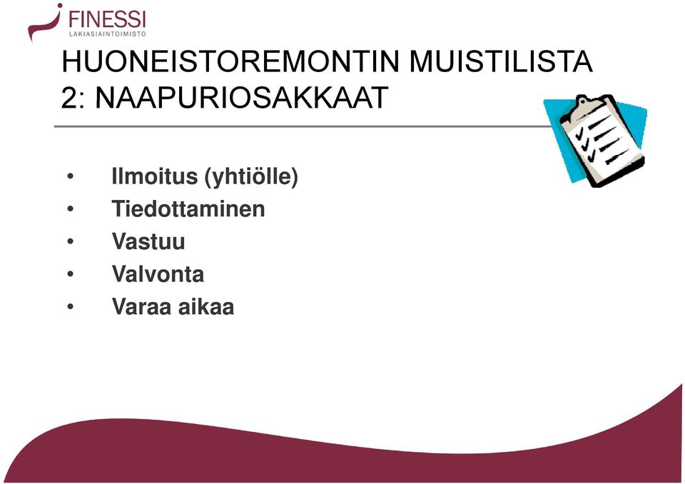 NAAPURIOSAKKAAT Ilmoitus