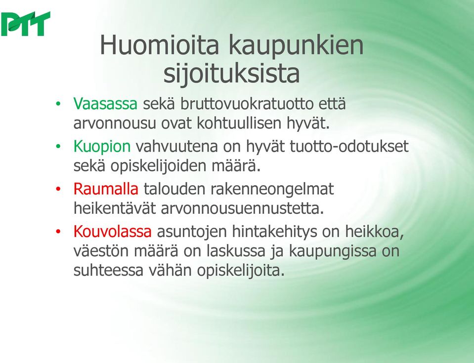 Raumalla talouden rakenneongelmat heikentävät arvonnousuennustetta.