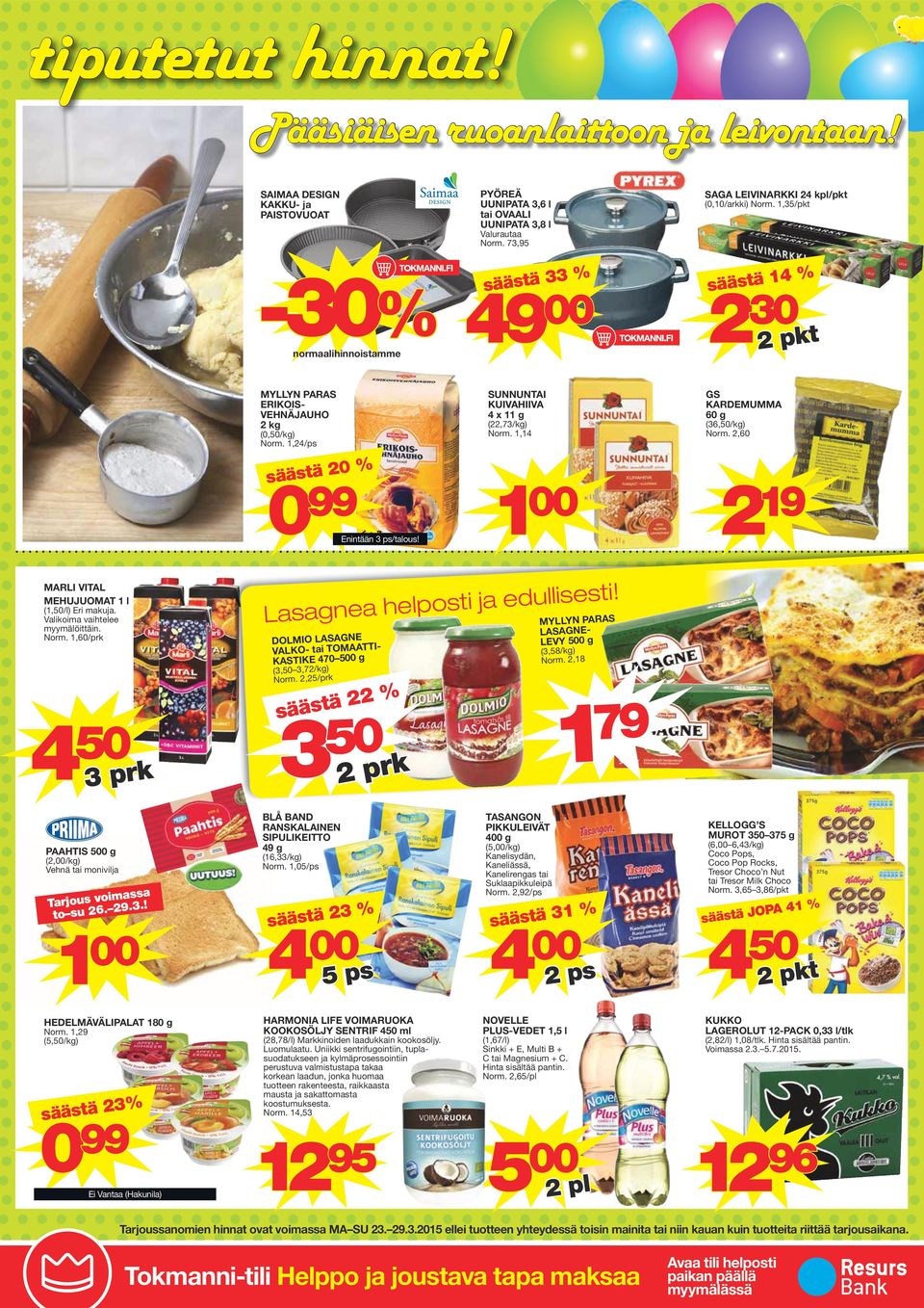 ,8 % t oimaa Tarjou v. 9..! to u 6 HEDELMÄVÄLIPALAT 80 g Norm.,9 (,0/kg) % t 0 Ei Vantaa (Hakunila) 79 0prk (6,/kg) Norm.,0/p (,/kg) Vehn tai monivilja 9 llieti!