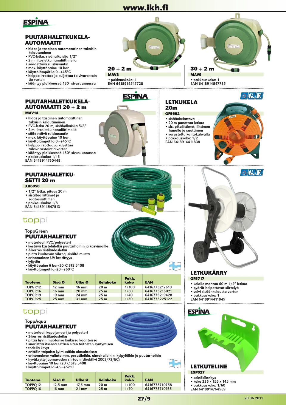 1 6418914547735 PUUTARHALETKUKELA- AUTOMAATTI 20 + 2 m MAV14 hidas ja tasainen automaattinen takaisin kelautuminen PVC-letku 20 m, sisähalkaisija 5/8 2 m liitosletku hanaliittimellä säädettävä