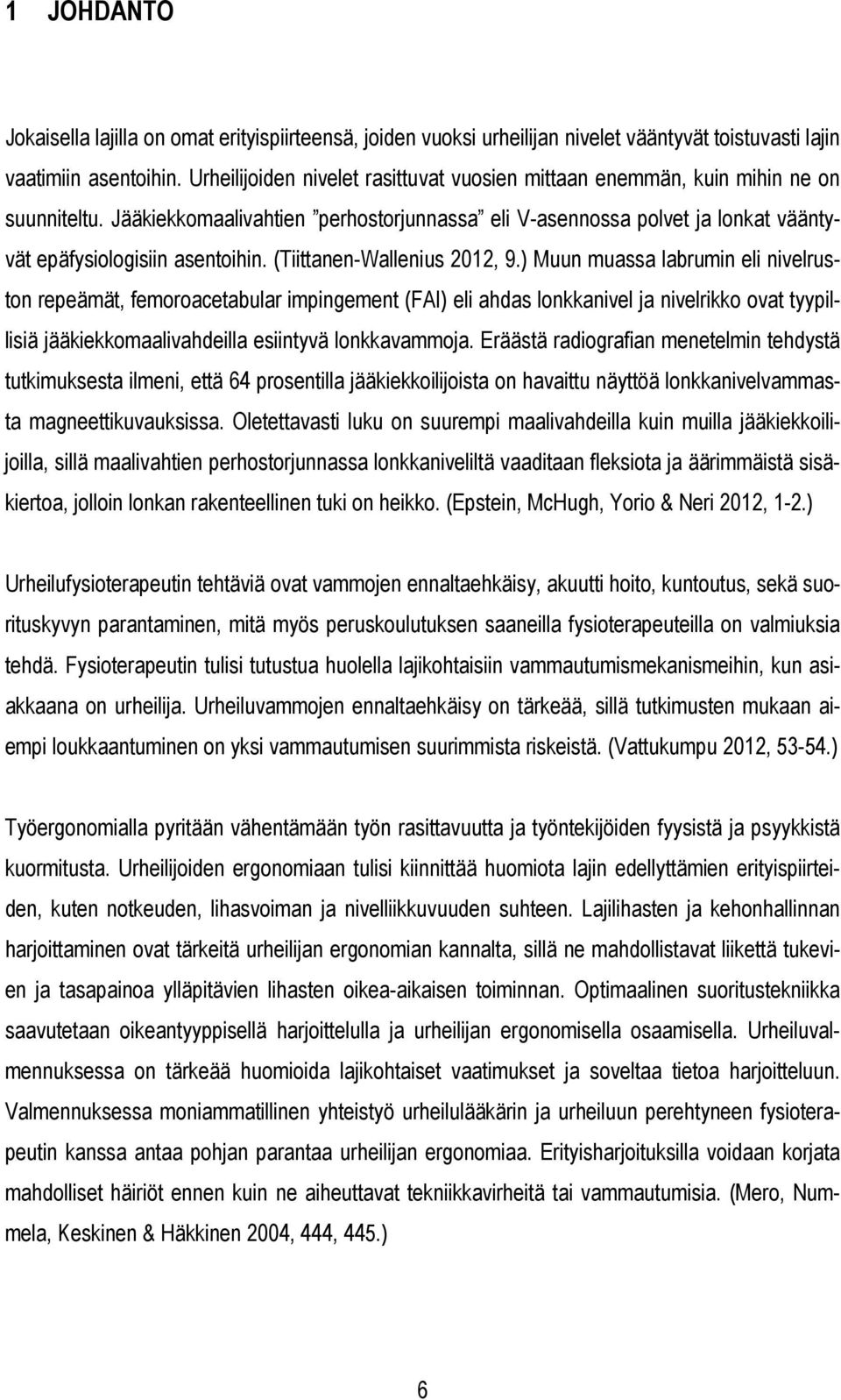 (Tiittanen-Wallenius 2012, 9.