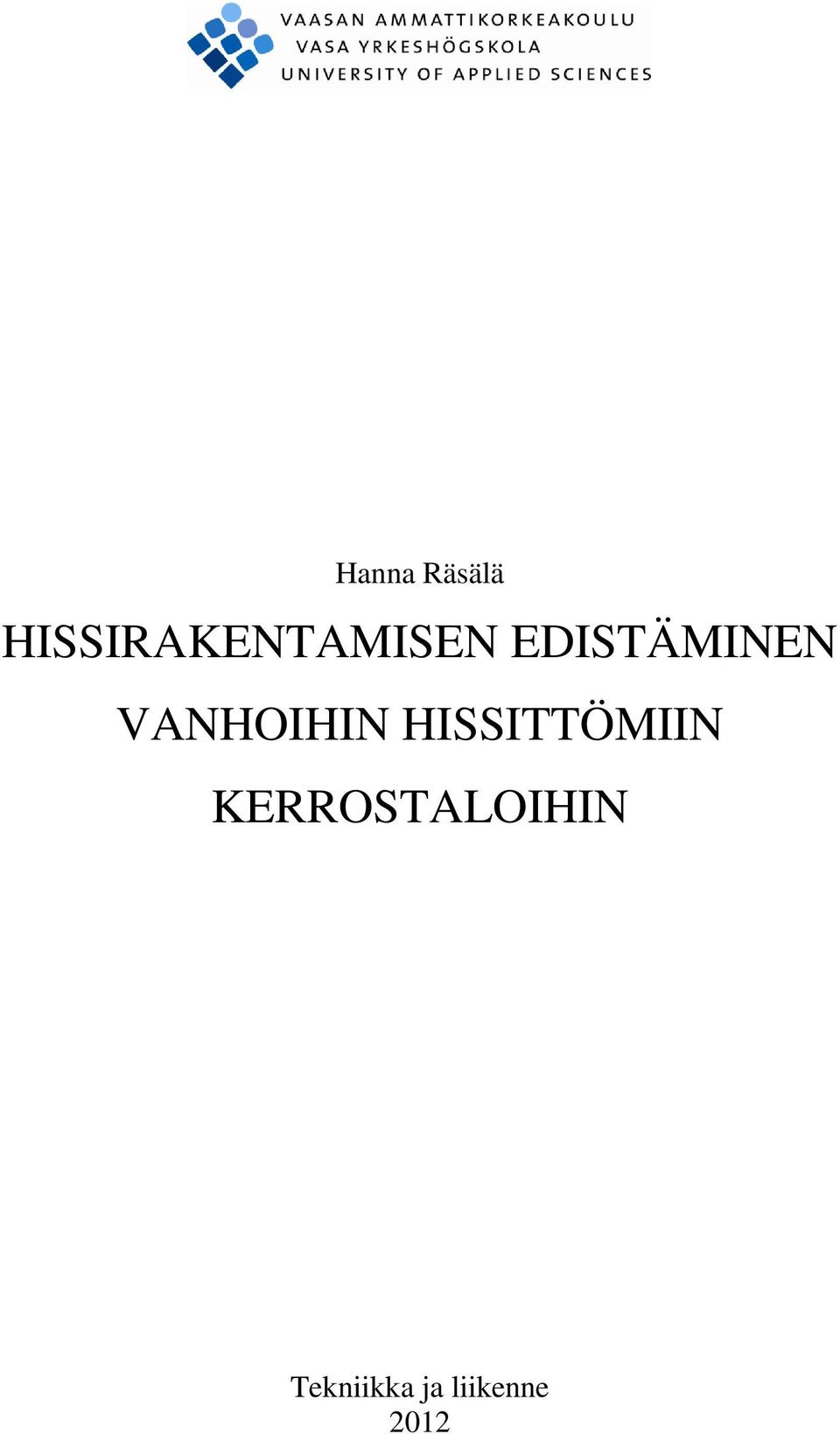 EDISTÄMINEN VANHOIHIN