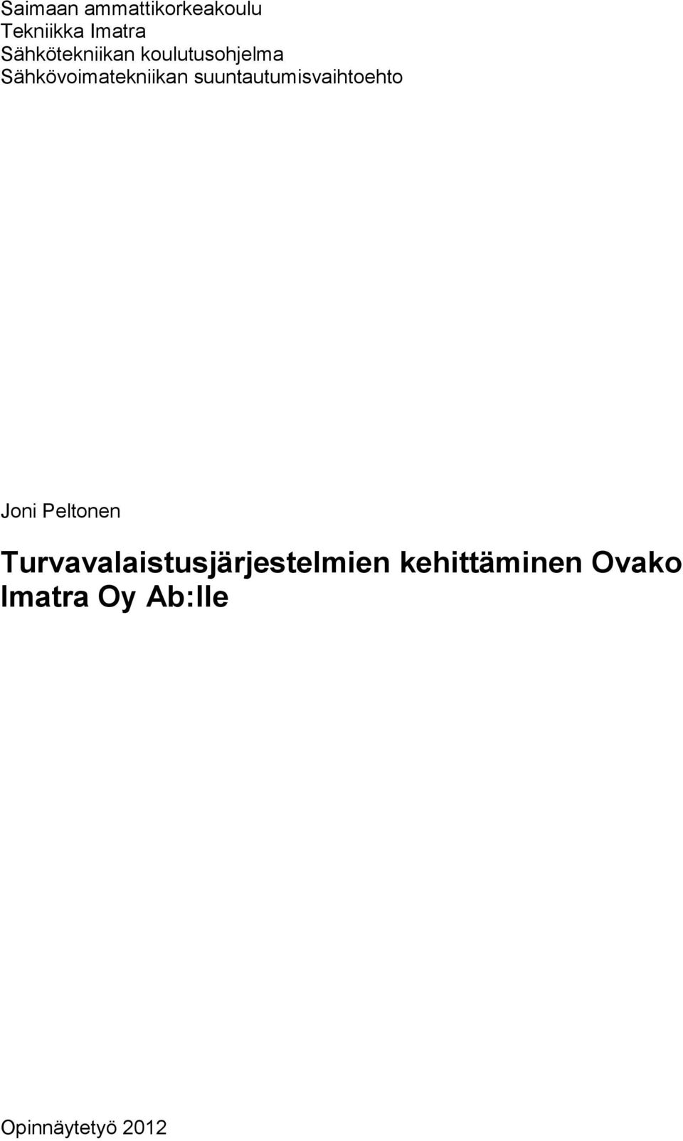 suuntautumisvaihtoehto Joni Peltonen