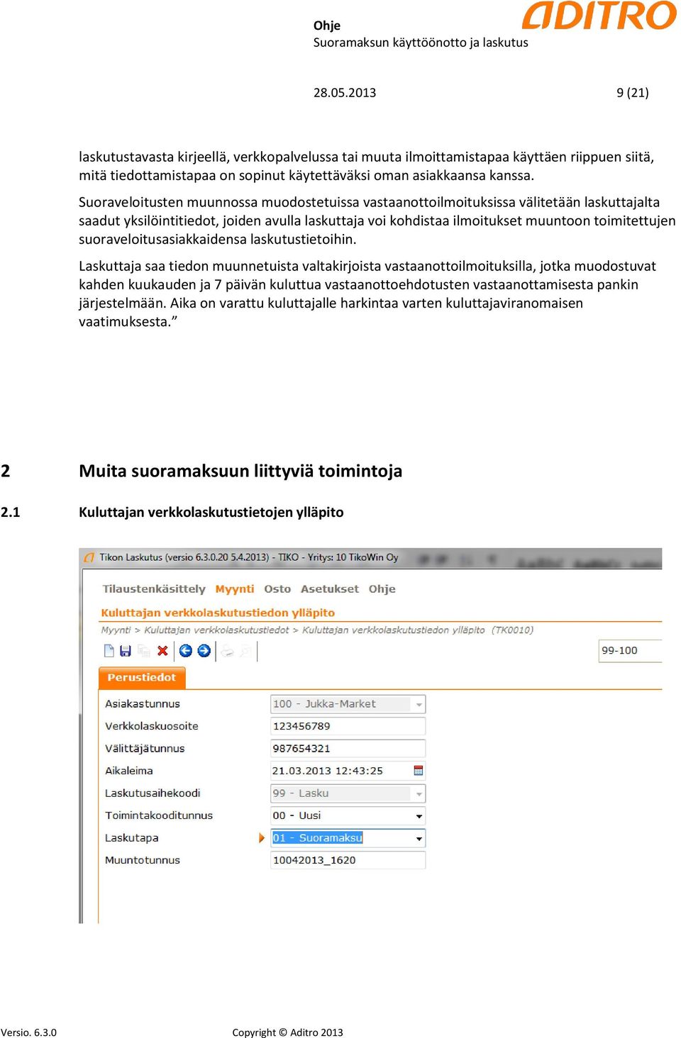 suoraveloitusasiakkaidensa laskutustietoihin.