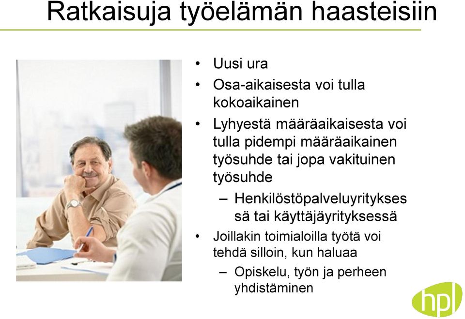 vakituinen työsuhde Henkilöstöpalveluyritykses sä tai käyttäjäyrityksessä