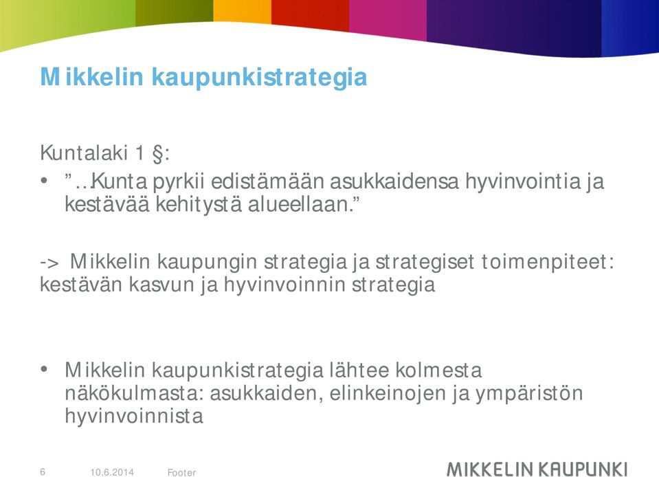 -> Mikkelin kaupungin strategia ja strategiset toimenpiteet: kestävän kasvun ja