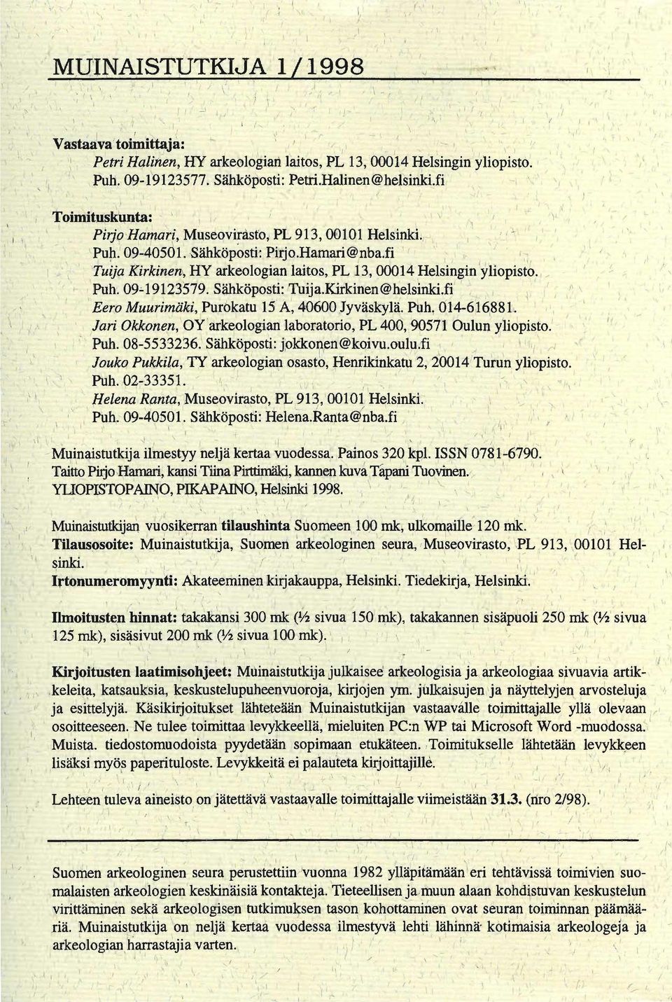 ark-e~logiart laitos, ~L 13, OOO.4 Helsingin yliopisto. ",,'/ 1, \ J>u]j.09-1\91~3577. ~ähköp'o~ti: -fpeth.ha~ine~~betsiniaji l -, \" \, \ " ),' 1" _, i,,~, 1,, 1\,1 t.