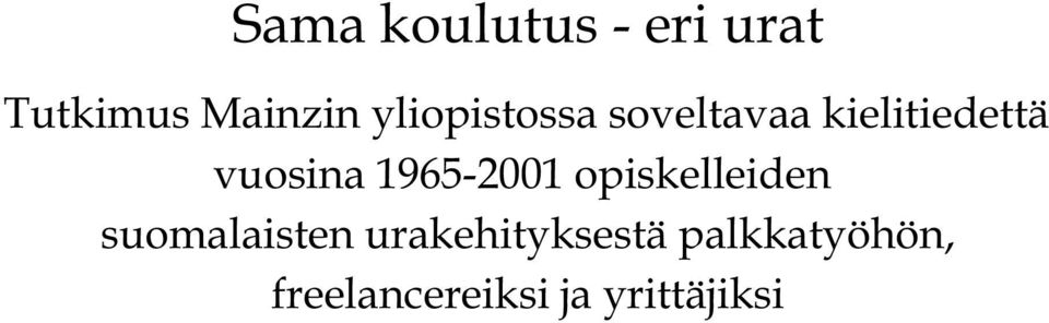 1965-2001 opiskelleiden suomalaisten