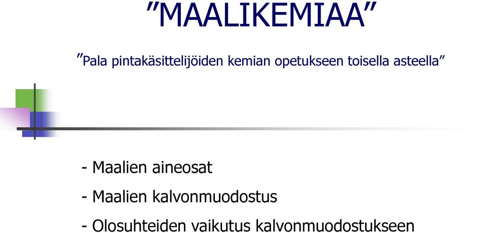 Maalien aineosat - Maalien