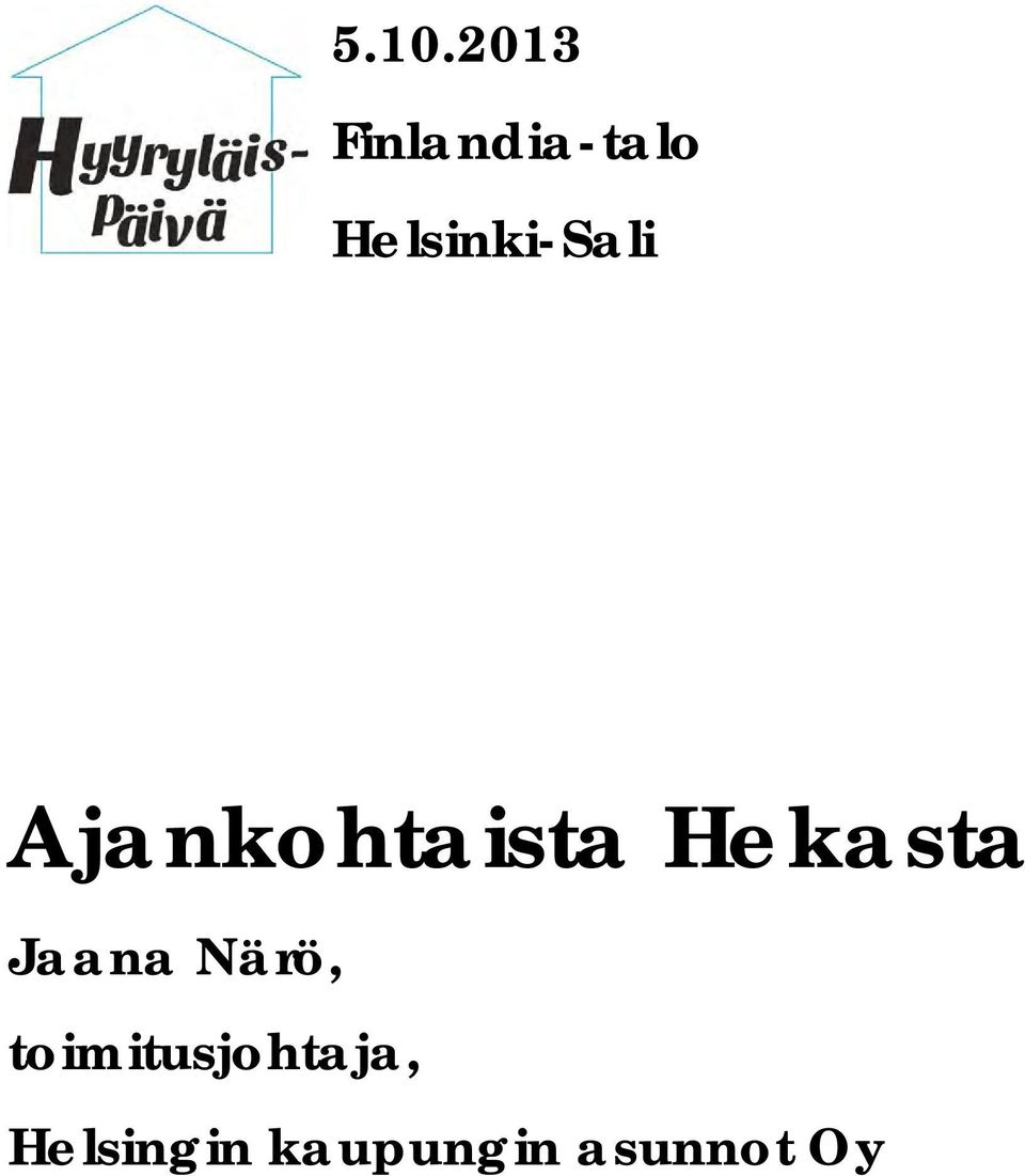 Hekasta Jaana Närö,
