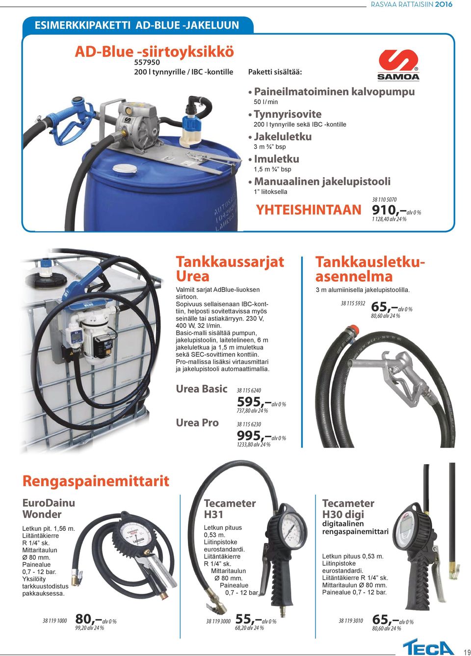 siirtoon. Sopivuus sellaisenaan IBC-konttiin, helposti sovitettavissa myös seinälle tai astiakärryyn. 230 V, 400 W, 32 l/min.