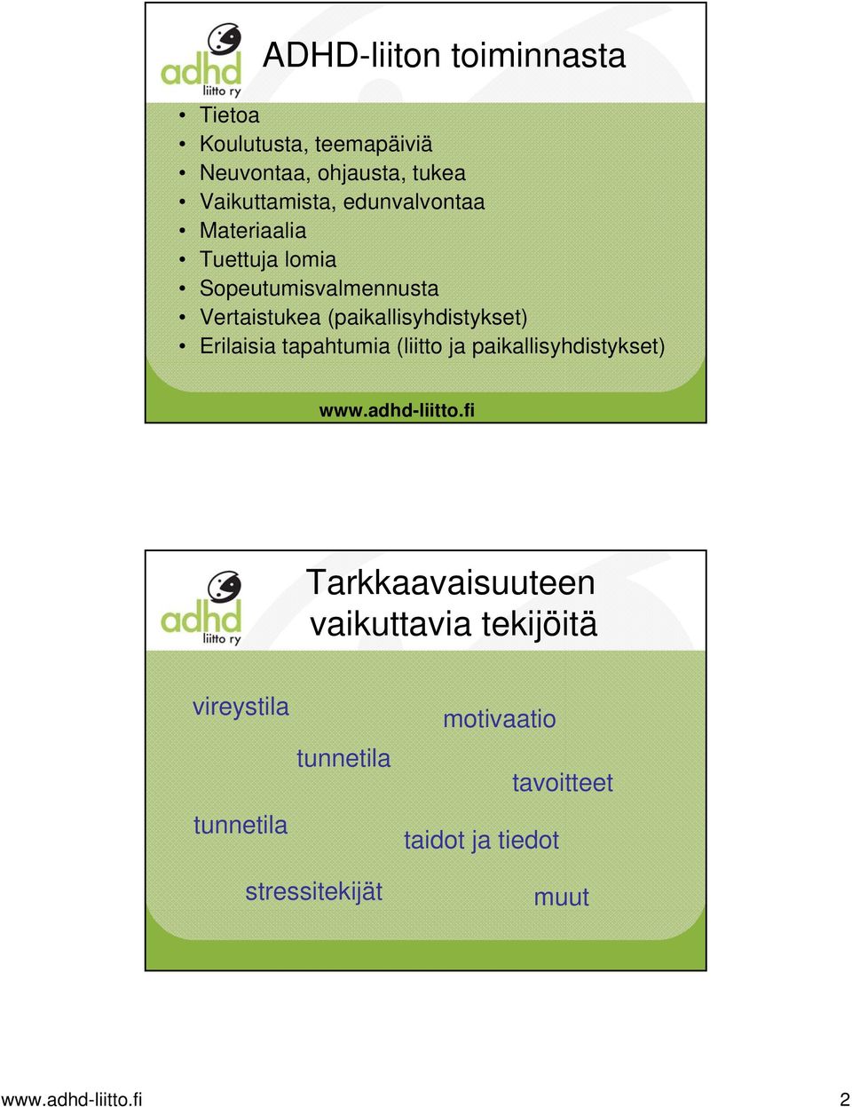 ja paikallisyhdistykset) www.adhd-liitto.