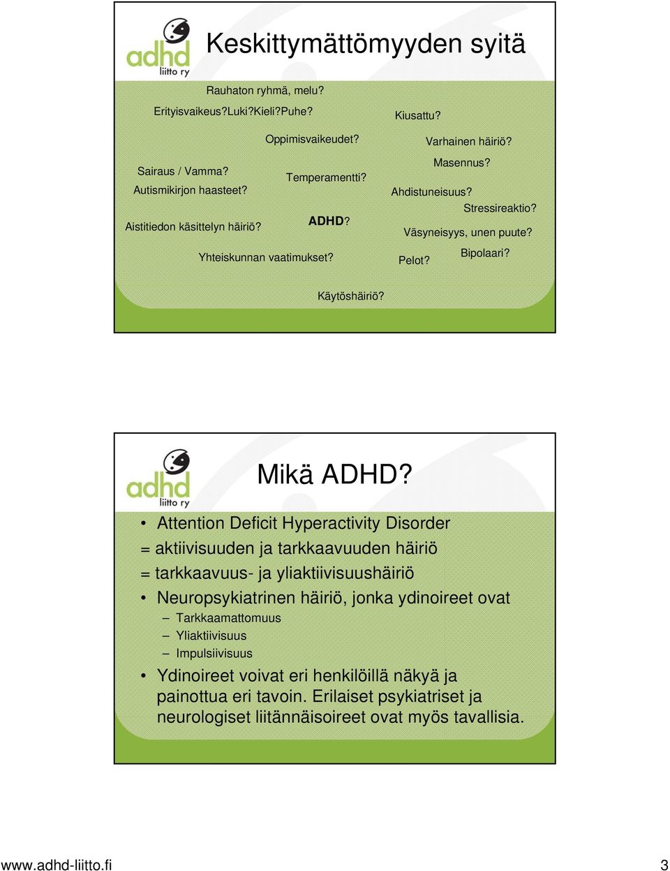 fi 5 Mikä ADHD?
