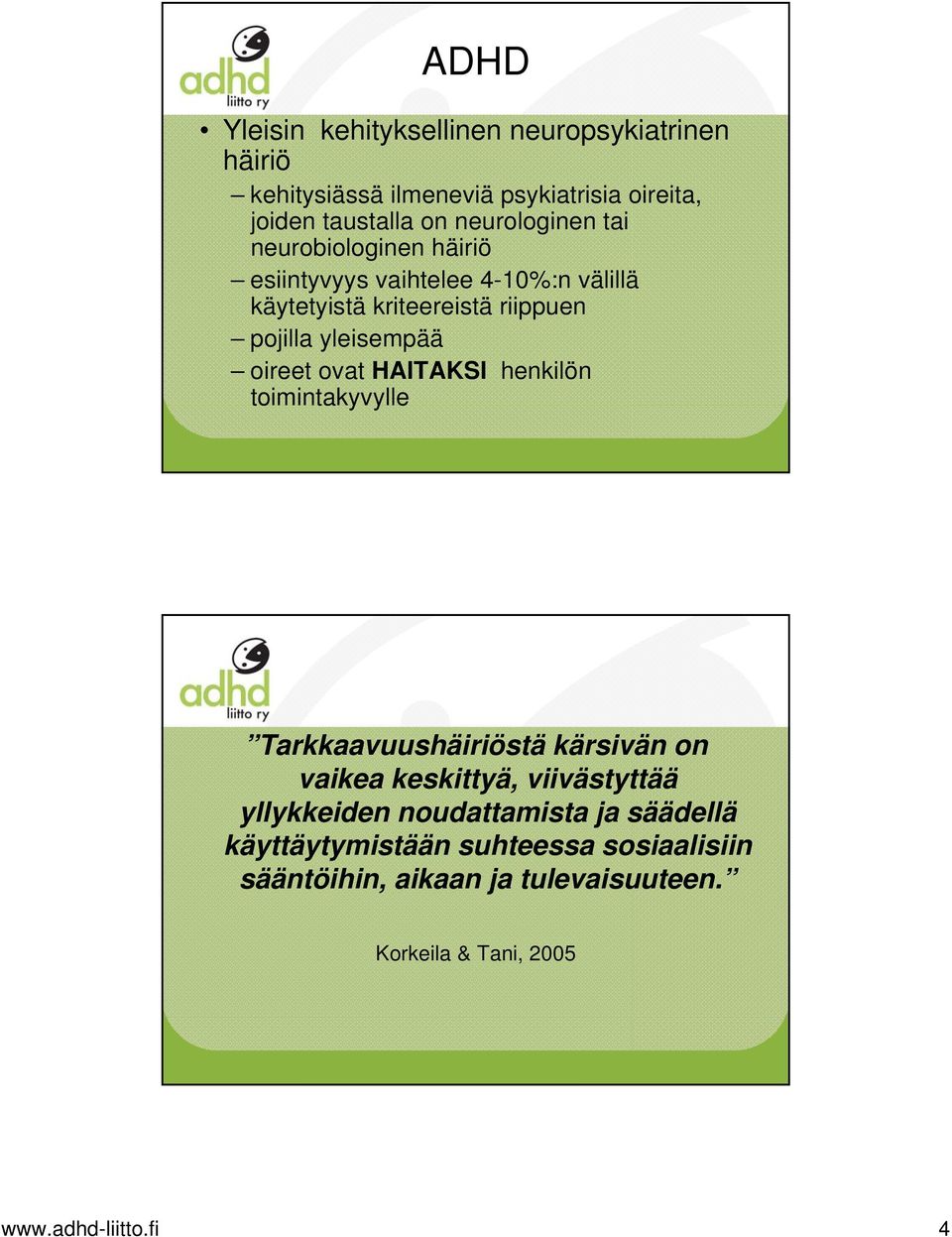 henkilön toimintakyvylle www.adhd-liitto.
