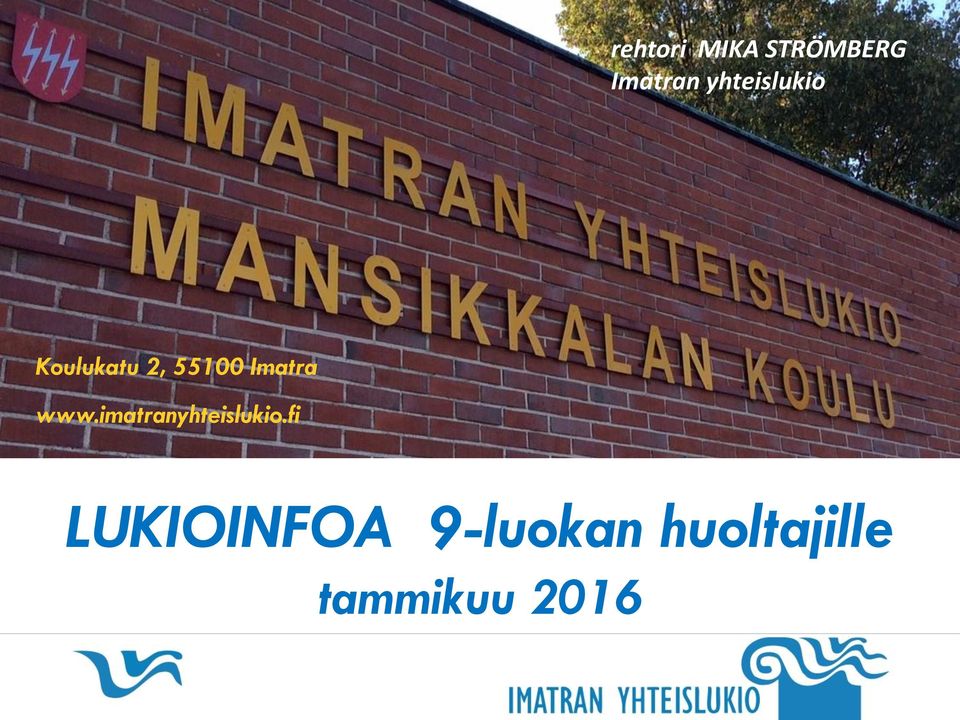 Imatra www.imatranyhteislukio.