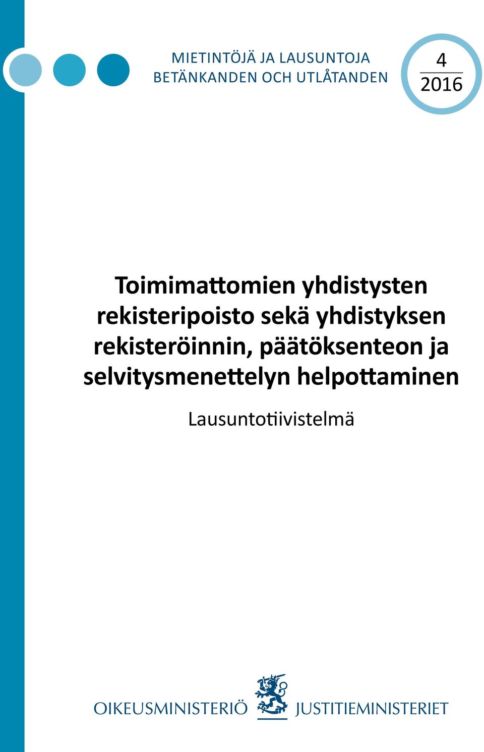 rekisteripoisto sekä yhdistyksen rekisteröinnin,