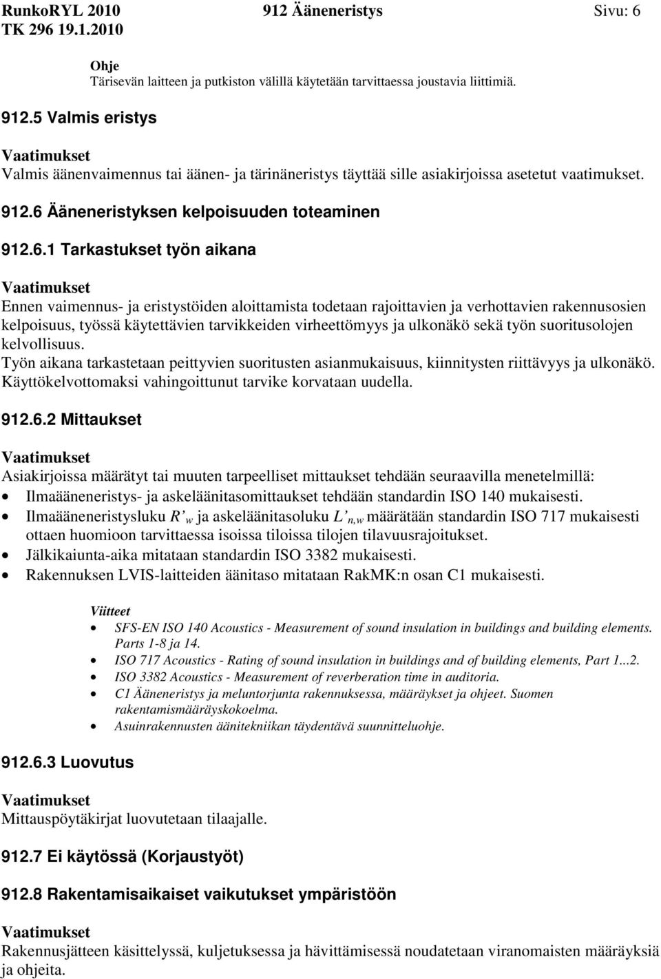 Ääneneristyksen kelpoisuuden toteaminen 912.6.