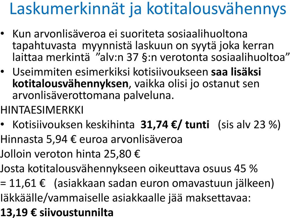 arvonlisäverottomana palveluna.