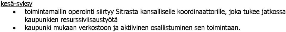 kaupunkien resurssiviisaustyötä kaupunki mukaan