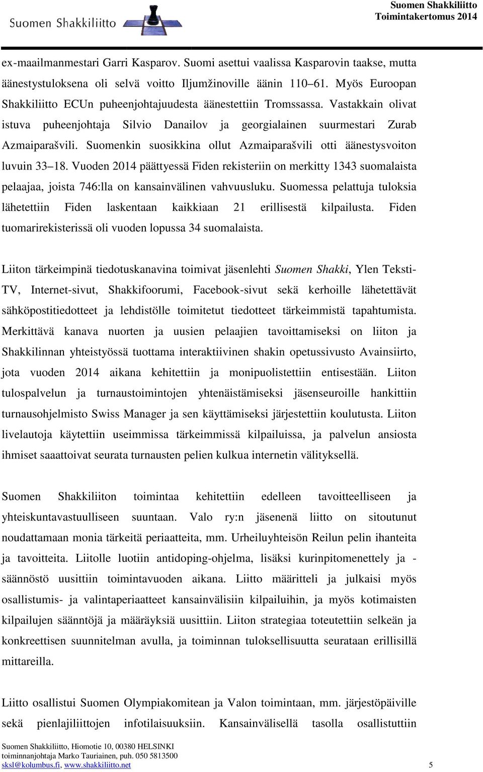 Suomenkin suosikkina ollut Azmaiparašvili otti äänestysvoiton luvuin 33 18.