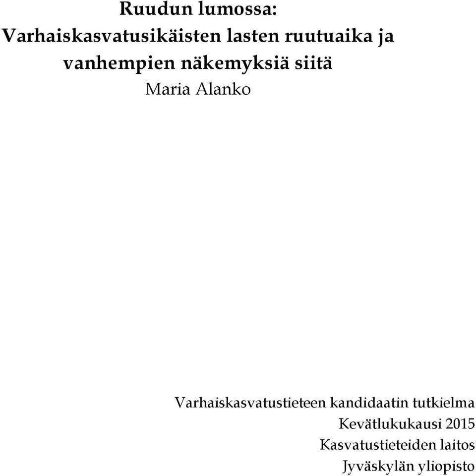 Alanko Varhaiskasvatustieteen kandidaatin tutkielma