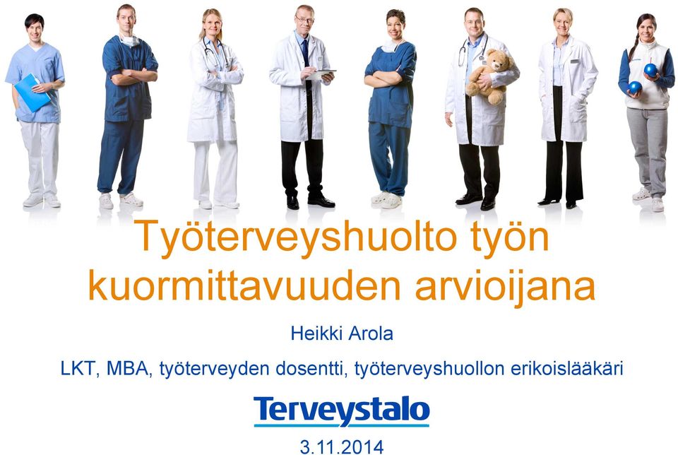 Arola LKT, MBA, työterveyden