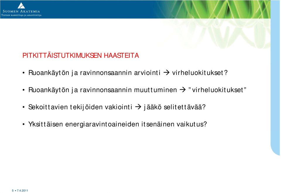 Ruoankäytön ja ravinnonsaannin muuttuminen virheluokitukset