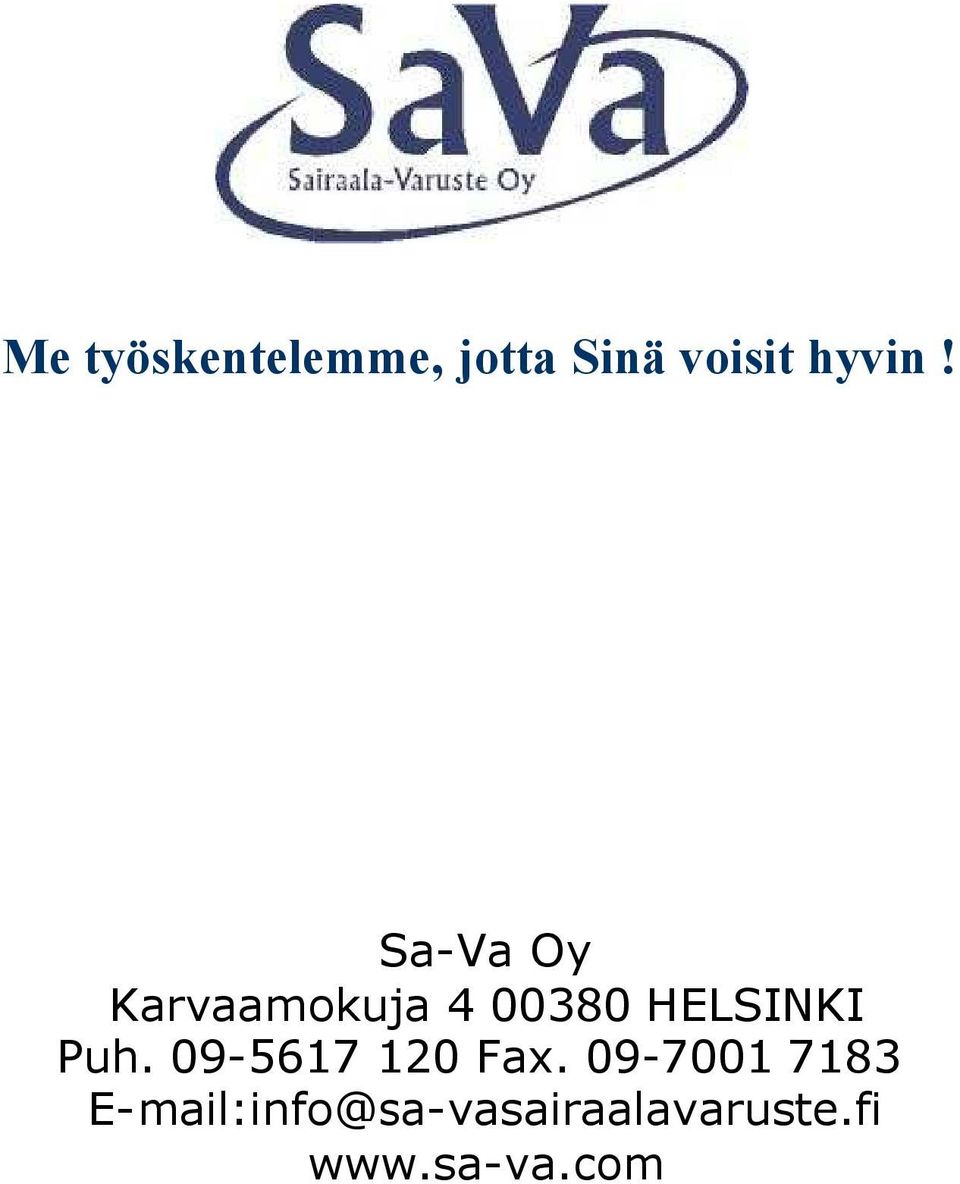 Sa-Va Oy Karvaamokuja 4 00380 HELSINKI