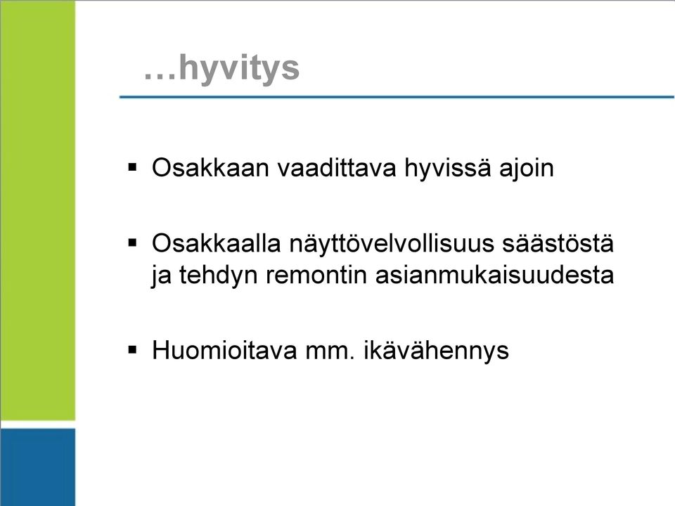 säästöstä ja tehdyn remontin