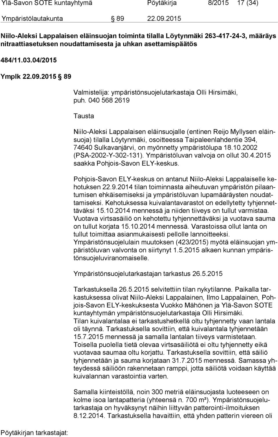 2015 89 Valmistelija: ympäristönsuojelutarkastaja Olli Hirsimäki, puh.