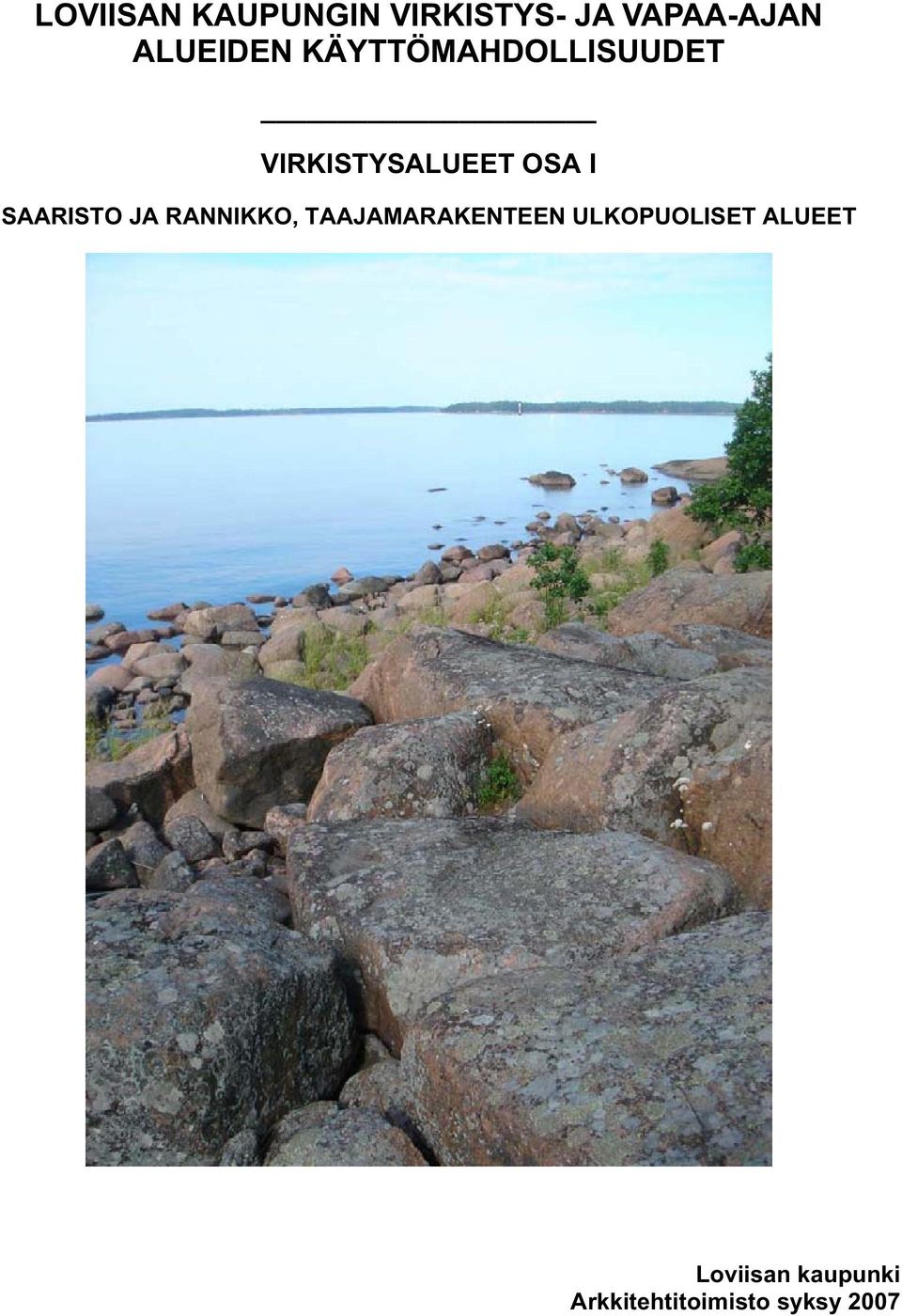 I SAARISTO JA RANNIKKO, TAAJAMARAKENTEEN