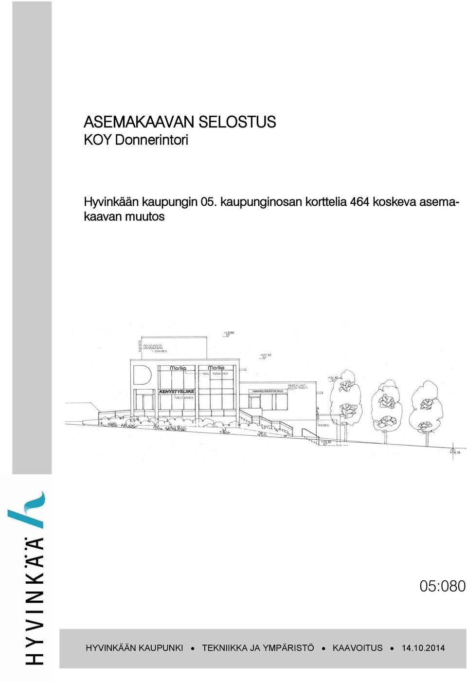 kaupunginosan korttelia 464 koskeva