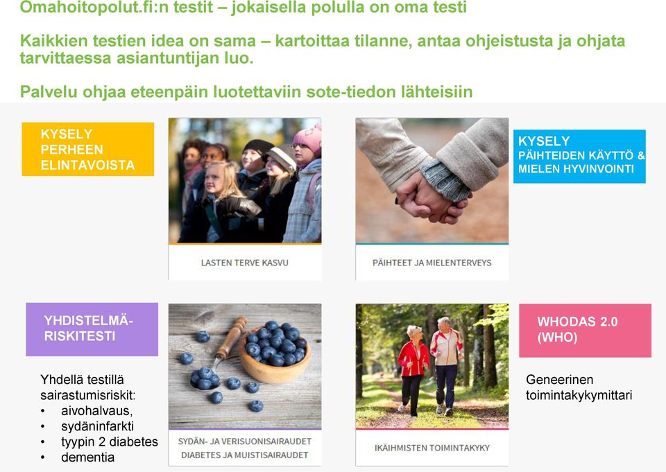 ohjata tarvittaessa asiantuntijan luo.