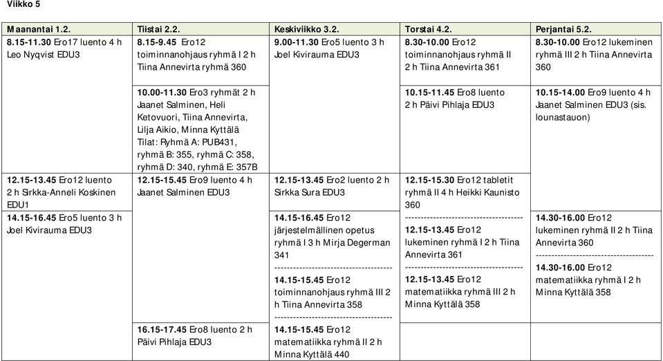 15-16.45 Ero5 luento 3 h Joel Kivirauma EDU3 10.00-11.