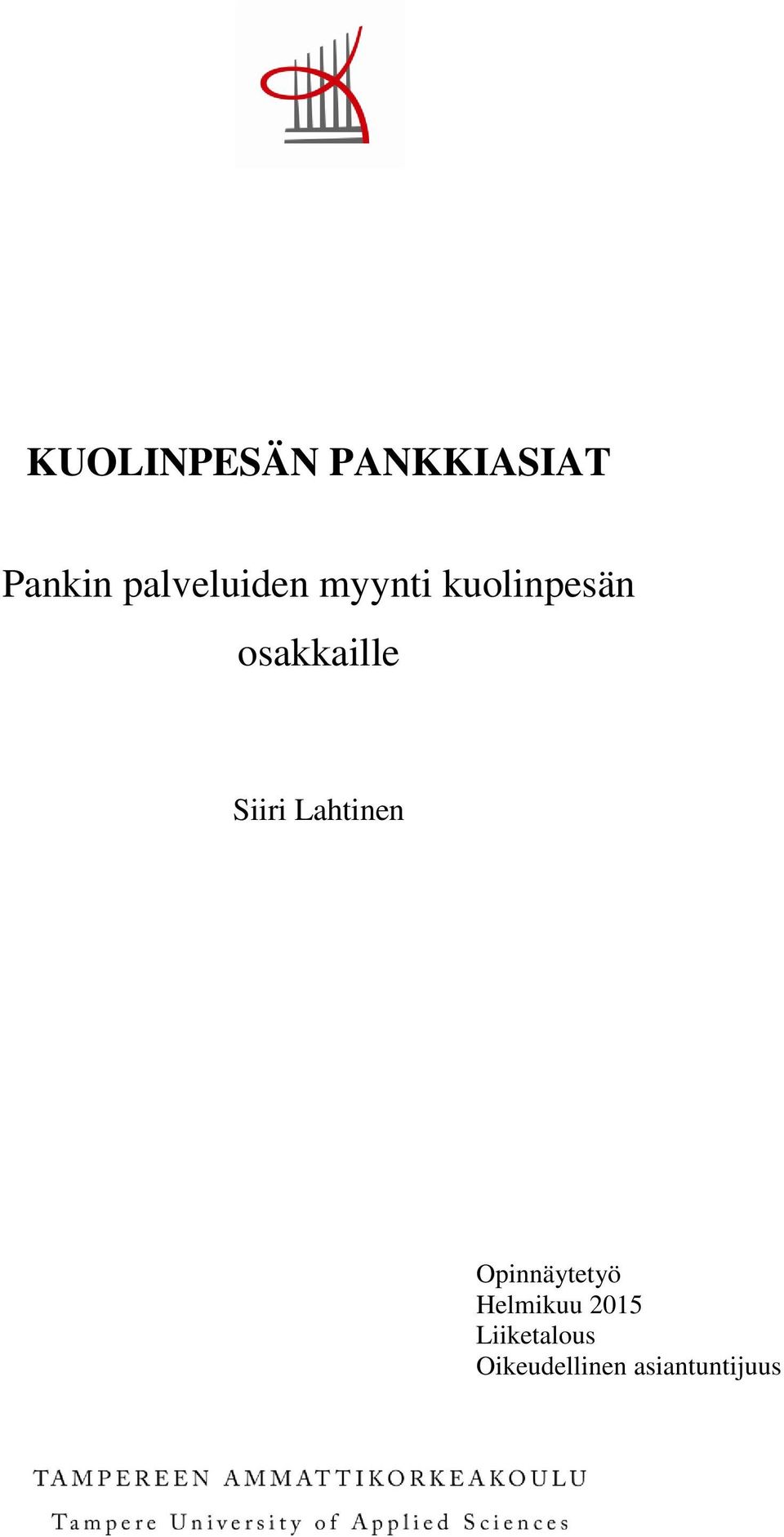 osakkaille Siiri Lahtinen Opinnäytetyö