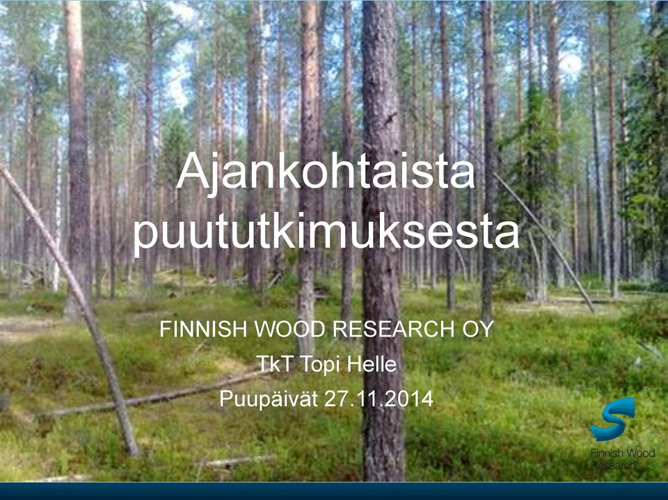 FINNISH WOOD RESEARCH