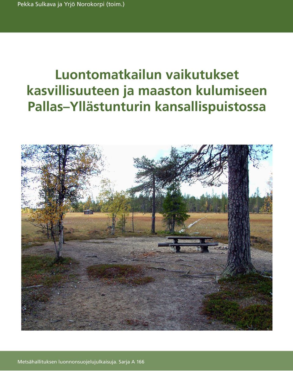 maaston kulumiseen Pallas Yllästunturin