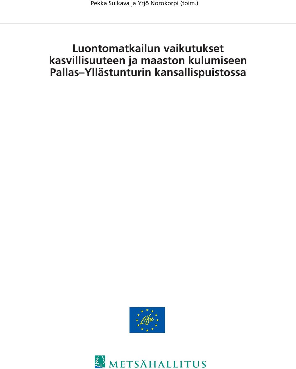 ) Luontomatkailun vaikutukset
