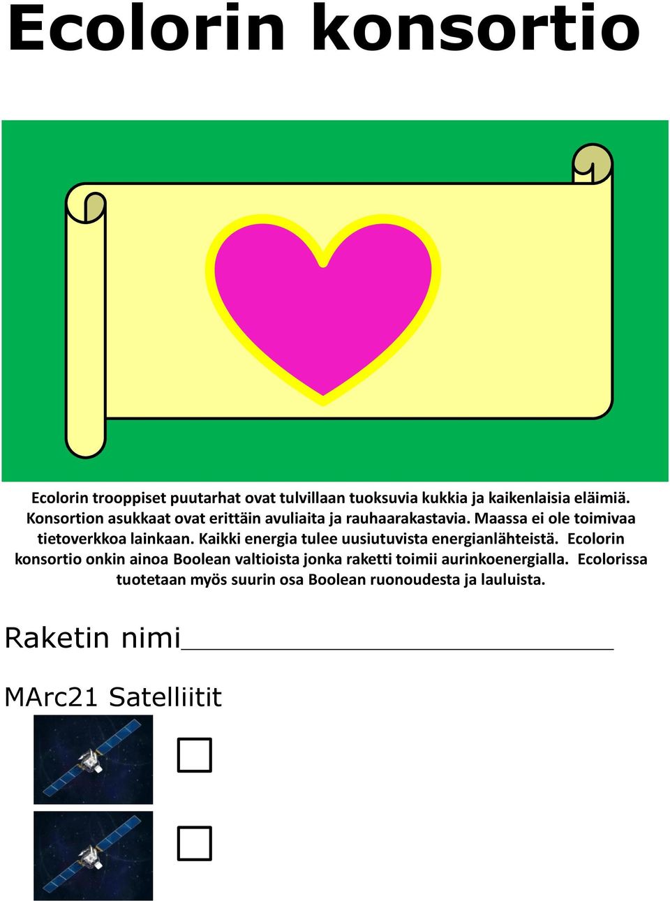 Kaikki energia tulee uusiutuvista energianlähteistä.