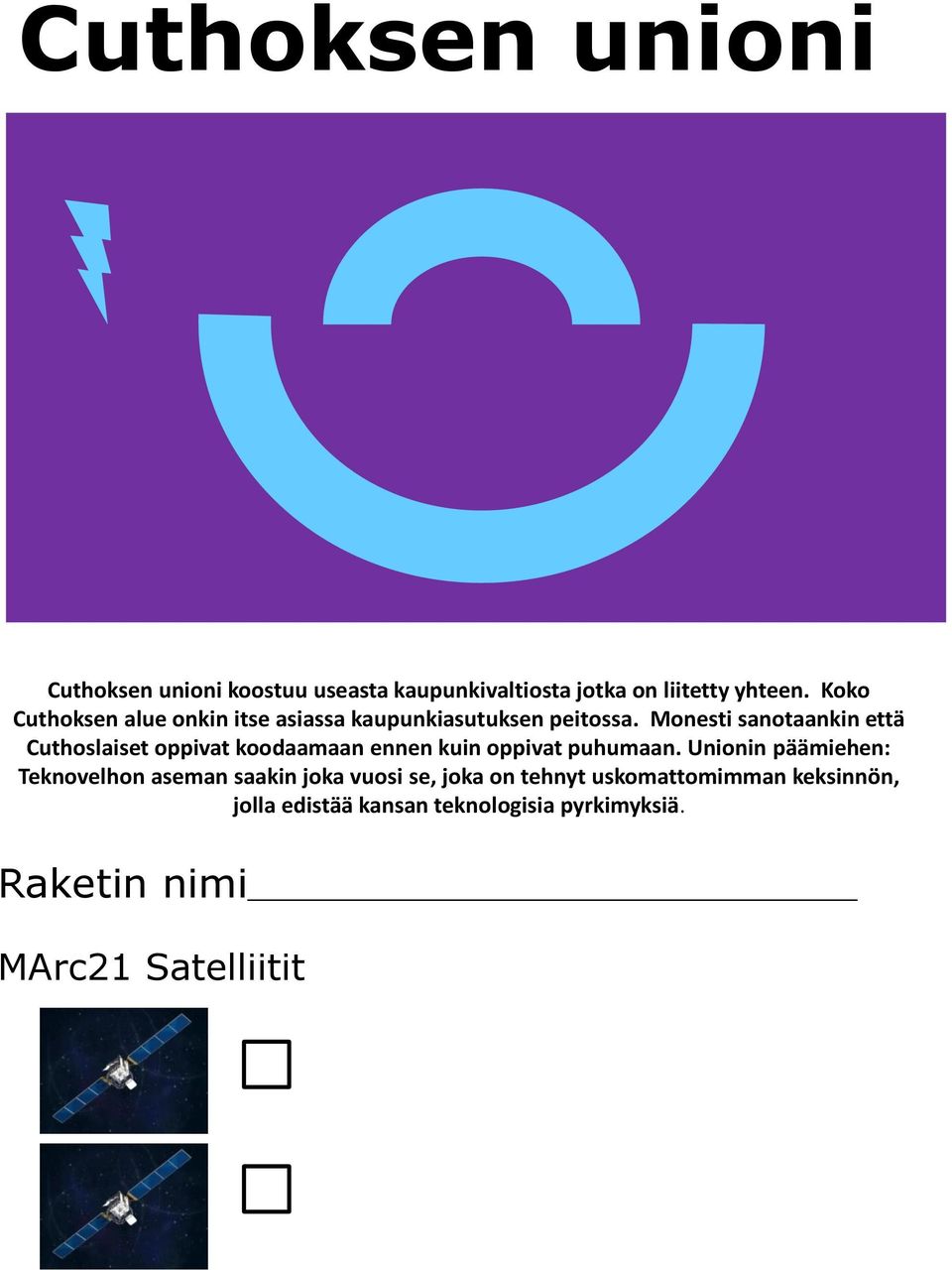 Monesti sanotaankin että Cuthoslaiset oppivat koodaamaan ennen kuin oppivat puhumaan.