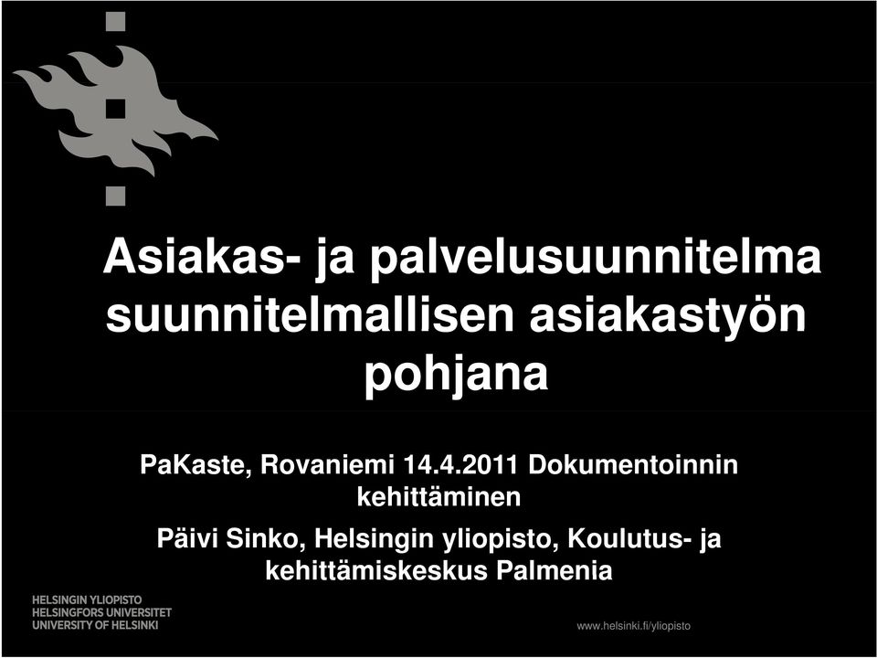 4.2011 Dokumentoinnin kehittäminen Päivi Sinko,