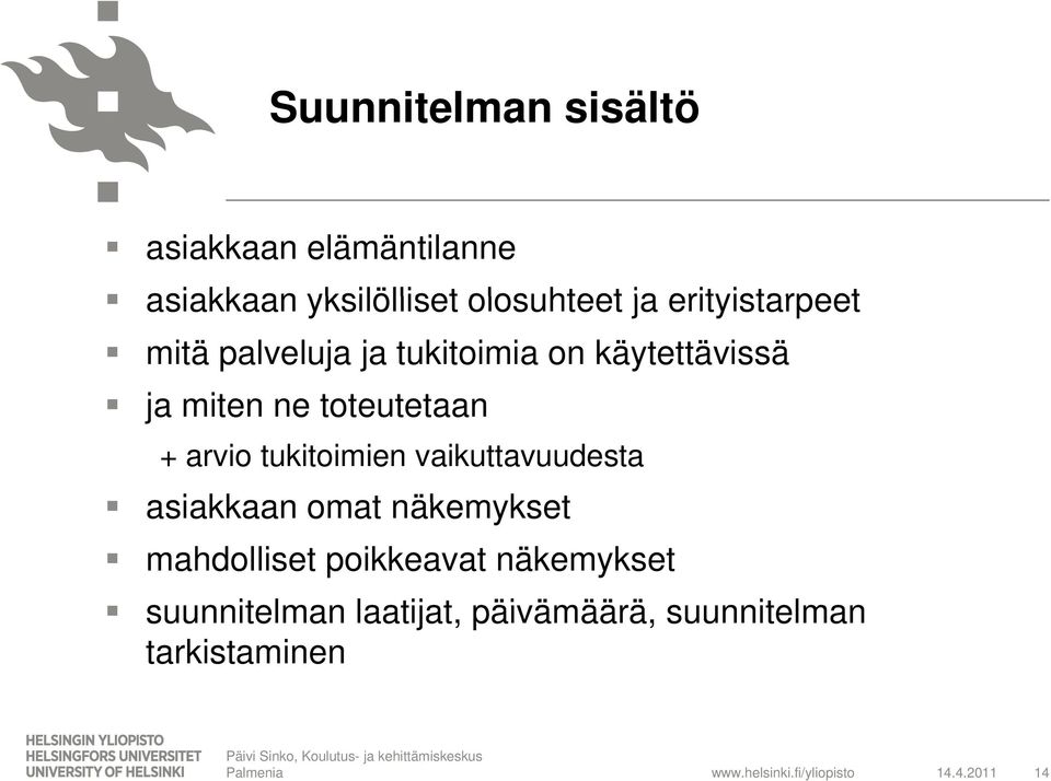 tukitoimien vaikuttavuudesta asiakkaan omat näkemykset mahdolliset poikkeavat näkemykset
