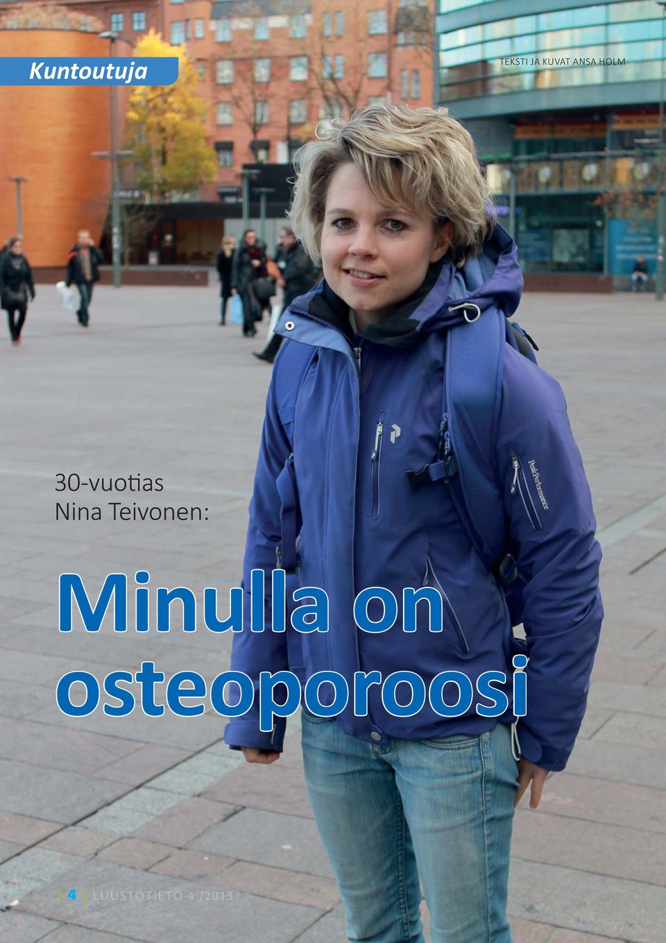 Teivonen: Minulla on
