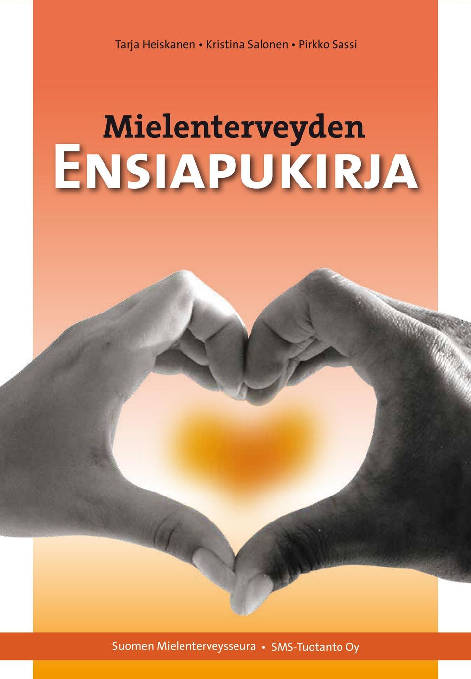 Suomen Mielenterveysseura SMS-Tuotanto Oy Suomen