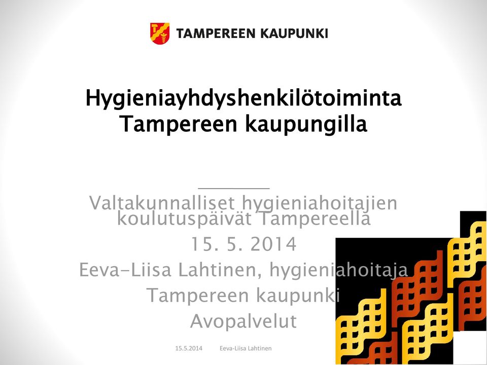 koulutuspäivät Tampereella 15. 5.