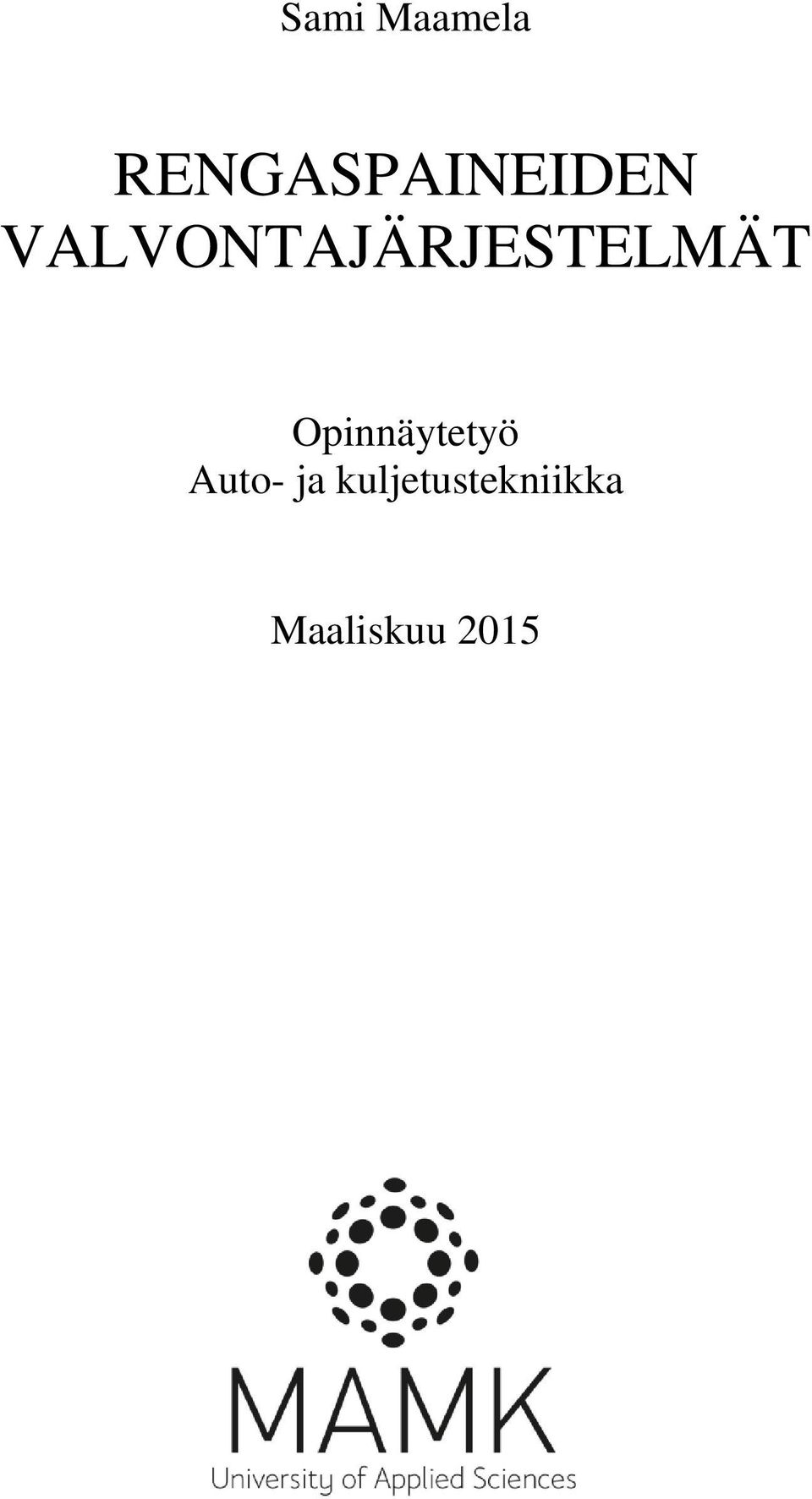 VALVONTAJÄRJESTELMÄT