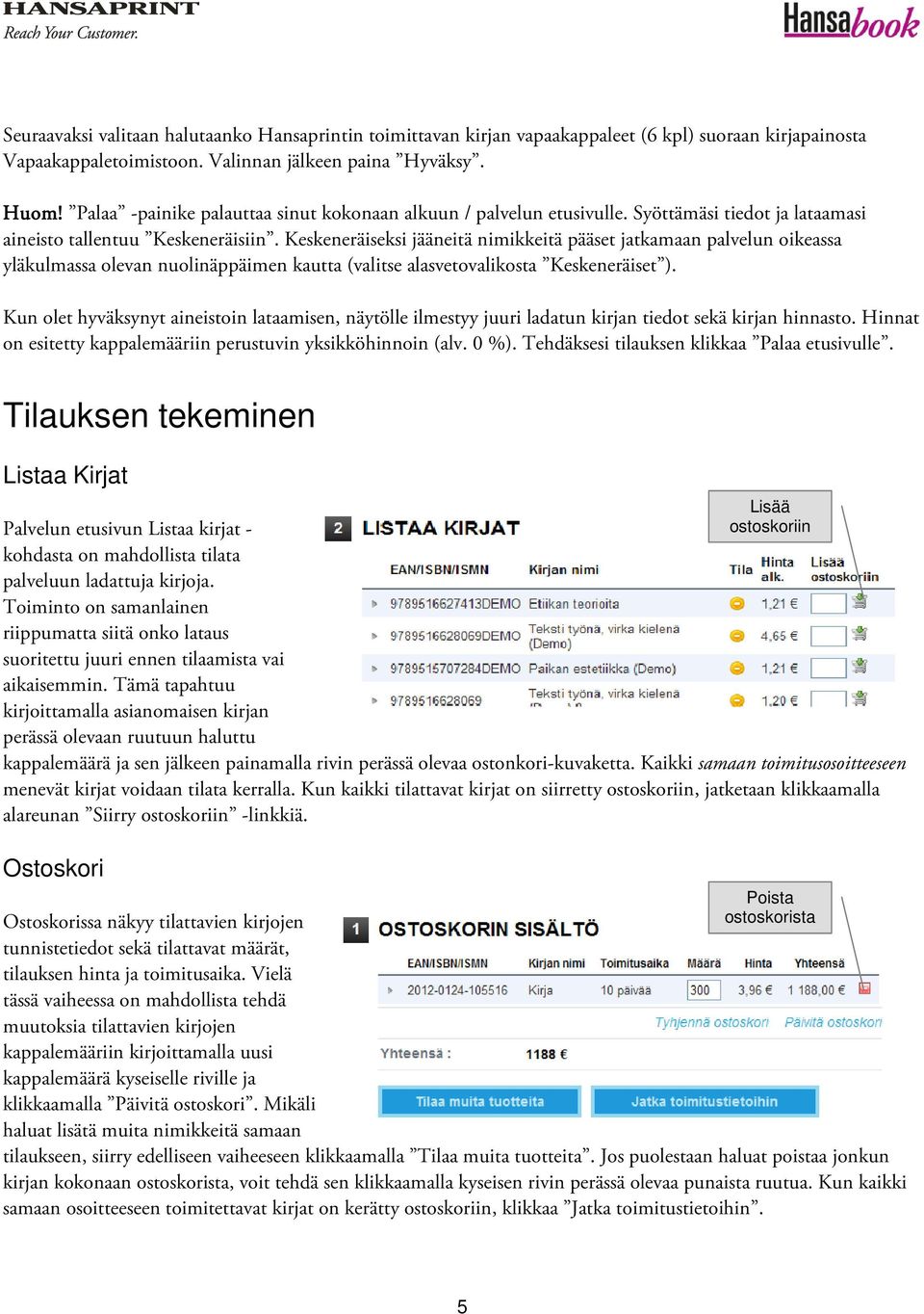 Keskeneräiseksi jääneitä nimikkeitä pääset jatkamaan palvelun oikeassa yläkulmassa olevan nuolinäppäimen kautta (valitse alasvetovalikosta Keskeneräiset ).