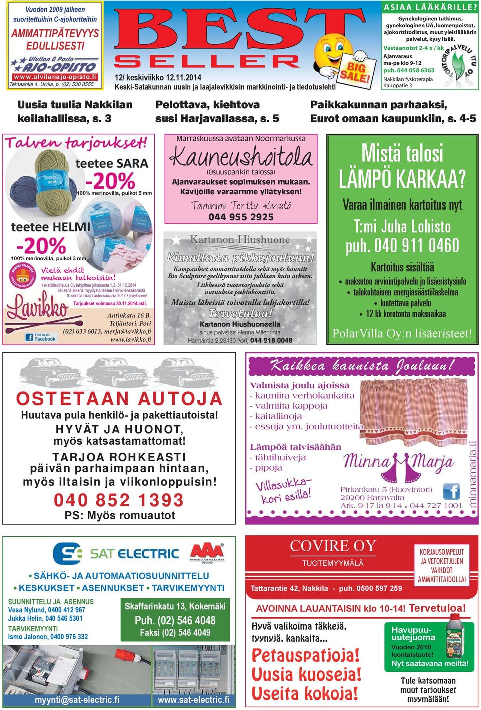2014 välisenä aikana myydystä teetee Helmi-lankakerästä 10 senttiä Uusi Lastensairaala 2017 keräykseen! Tarjoukset voimassa 30.11.2014 asti.