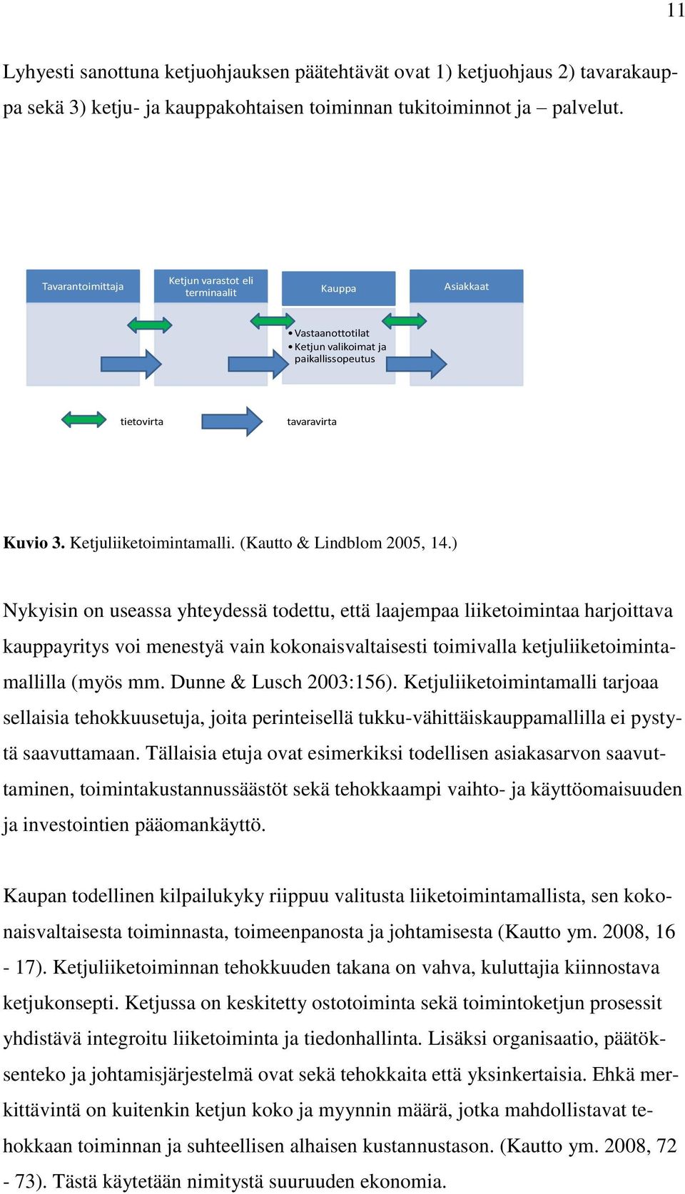(Kautto & Lindblom 2005, 14.