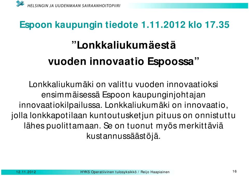 ensimmäisessä Espoon kaupunginjohtajan innovaatiokilpailussa.